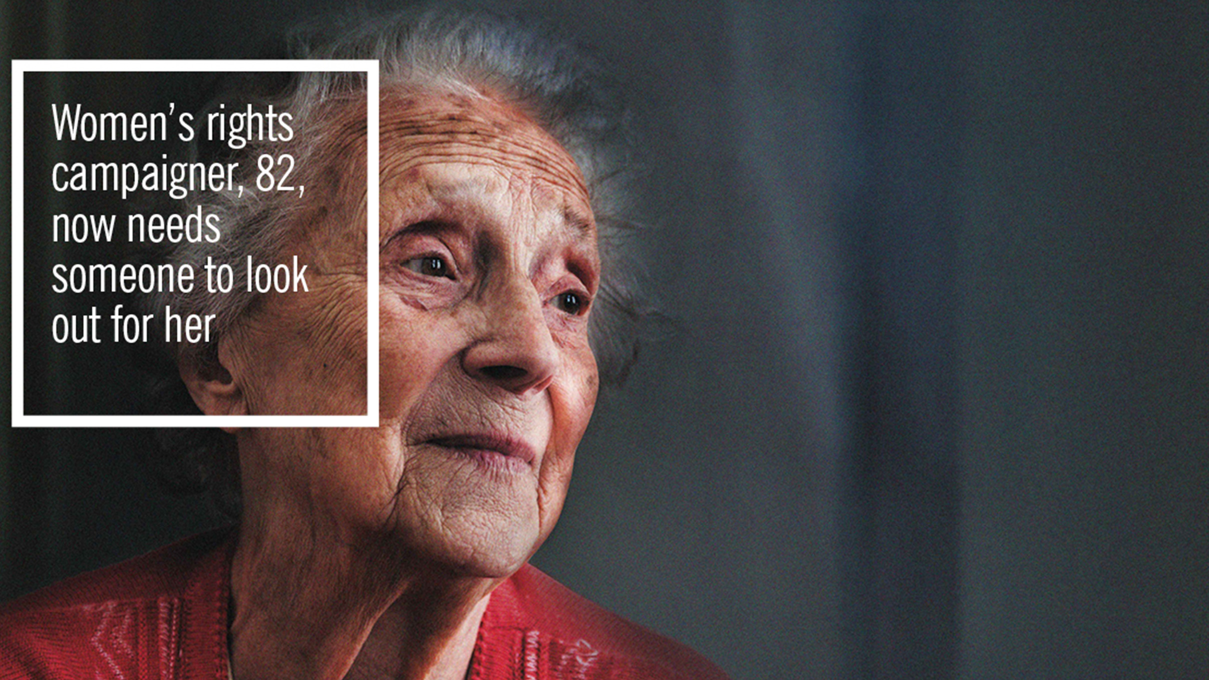 Women's rights campaigner, 82, now needs someone to look our for her